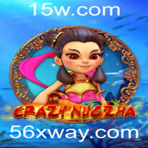CrazyNuoZha: Desvendando o Excitante Mundo de 56x